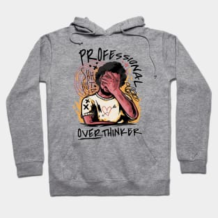 Professional Overthinker // Am I Over Thinking This? Hoodie